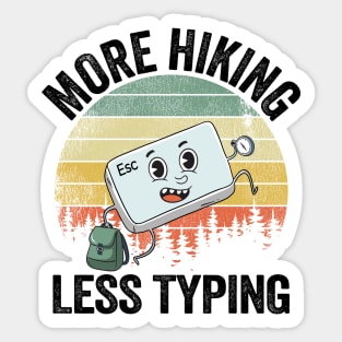 More Hiking Less Typing Hiker Joke Funny Hiking Sticker